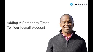 Adding A Pomodoro Timer To Your Idenati Account [upl. by Batsheva]