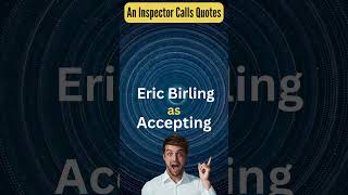 Top 4 Quotes for the accepting Eric Birling in An Inspector Calls [upl. by Leonerd]