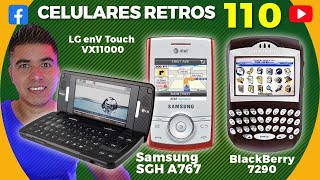 LG enV Touch VX11000😲 BlackBerry 7290 😀Samsung SGH A767 😱 Celulares Retros 110 [upl. by Airotciv]