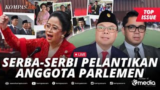 🔴LIVE  Momen Pelantikan DPR Puan Jadi Ketua Lagi Arteria Berikan Kursi ke Romy Soekarno [upl. by Llyrad]