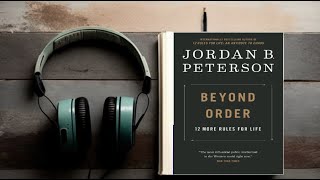 Beyond Order 12 More Rules for Life  Enlightening Full Audiobook by Jordan B Peterson [upl. by Torre357]