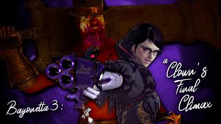 Bayonetta 3 A Clowns Final Climax [upl. by Dihgirb922]