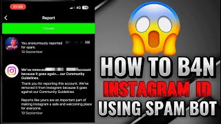 HOW TO BAN INSTAGRAM ACCOUNT USING SPAM BOT  MASS REPORTING BOT  INSTAGRAM BAN METHOD [upl. by Jezabel]