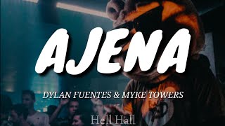 Ajena  Dylan Fuentes amp Myke Towers  Letra Lyrics [upl. by Nadab667]