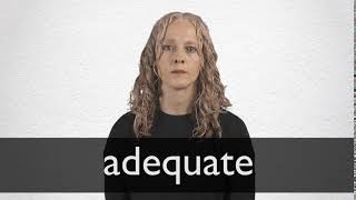 How to pronounce ADEQUATE in British English [upl. by Ahseikan]