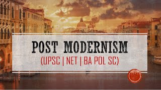 Post Modernism Political Theory  UPSC  NET  BA Political Science [upl. by Saxet]