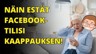 Näin estät Facebooktilisi kaappauksen [upl. by Finnegan857]