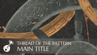 Andrei Vorsa  Thread Of The Pattern  Main Title [upl. by Ydderf]