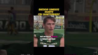 Shedeur Sanders ROASTS CSU Quarterback🔥 [upl. by Paquito]