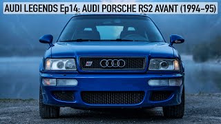 AUDI LEGENDS Ep14 AUDI PORSCHE RS2 AVANT 199495  THE AUDI RS SAGA STARTED HERE  4K IN DETAIL [upl. by Sidnee177]