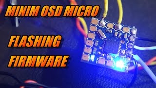 Minim OSD Micro How To Flash MW OSD Firmware [upl. by Aenet559]