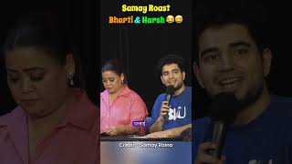 Samay Roast Bharti amp Harsh 😂😅shortsfeed samayraina indiagotlatent roastindia [upl. by Johannes726]