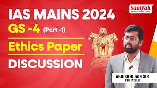 Ethics Paper Discussion by Abhishek Sir  IAS Mains 2024  GS 4 Part 1  Samyak IAS [upl. by Pahl]