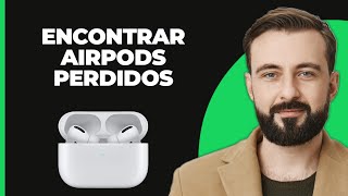 Cómo encontrar Airpods perdidos 2024 [upl. by Emil]