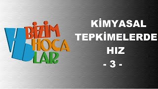 KİMYASAL TEPKİMELERDE HIZ 3  11 SINIF  AYT [upl. by Zemaj]