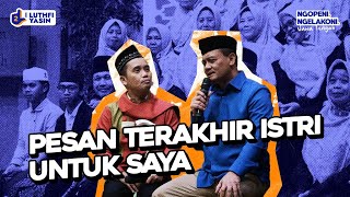 Pak Ahmad Luthfi benarbenar menjaga amanah dari Almarhumah Istrinya [upl. by Stanwin]