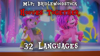 My Little Pony Bridlewoodstock  Hooves Together  32 languages [upl. by Catie855]