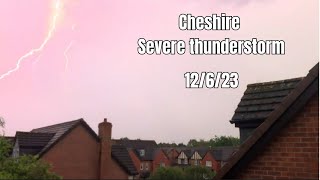 Cheshire Severe thunderstorms 12623 ⛈️ [upl. by Harcourt]