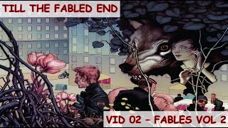 Till the Fabled End  Vid 02  Fables OHC 02 [upl. by Arick15]