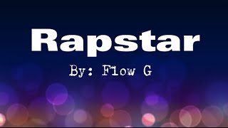 Rapstar by Flow G lyrics flowg rapstar [upl. by Nart]