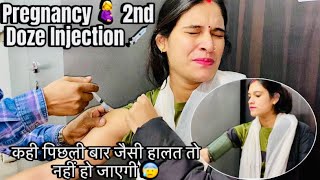 Vlog 10  Pregnancy 2nd Doze Injection💉😰  कही पिछली बार जैसी हालत तो नहीं हो जाएगी 🥺 [upl. by Jamel]