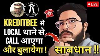 🔴Kreditbee Defaulters साबधान  अब Local थाने से Calls आएगा और बुलायेगा भी  सभाँ सतर्क रहे  2024 [upl. by Reaht462]