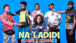 NA LADIDI SEASON 4  EPISODE 9 [upl. by Eneloj701]