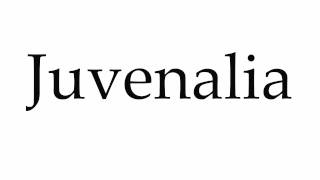 How to Pronounce Juvenalia [upl. by Vikky]