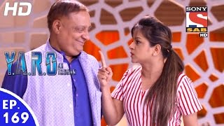 YARO Ka Tashan  यारों का टशन  Ep 169  20th Mar 2017 [upl. by Hannej]