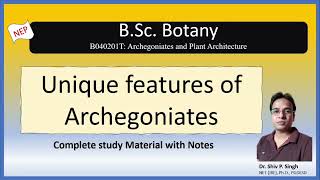 Unique features of Archegoniates  BSc Botany  MSc Botany [upl. by Anilef]