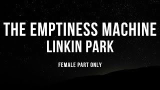 The Emptiness Machine  Linkin Park Karaoke Female Part Only  Sing as Mike Shinoda [upl. by Riley]