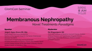 Membranous Nephropathy Novel Treatments Paradigms [upl. by Gwendolin]