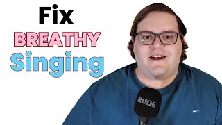 How to Fix Breathy Singing [upl. by Alicul]