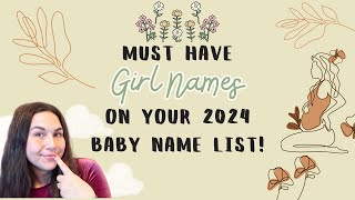 Must Have Girl Names on your 2024 Baby Name List  Baby Names For Girls Youll LOVE [upl. by Esilrahc]