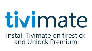 Install Tivimate on firestick and Unlock Premium [upl. by Cooke]