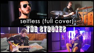 The Strokes  Selfless FULL COVER [upl. by Ignacius833]