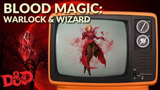 DampD BLOOD MAGIC  Warlock amp Wizard [upl. by Say]