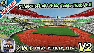 RELEASE ❗STADION GELORA BUNG TOMO V2  HD NORMAL LITE  FIFA16 Mobile Stadium Update TERBARU [upl. by Dorrahs]