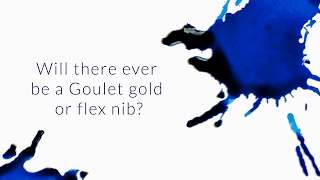 Will There Ever Be a Goulet Gold Or Flex Nib  QampA Slices [upl. by Sheilah234]