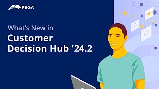 Whats New in Pega Customer Decision Hub 242 [upl. by Ylrebma]