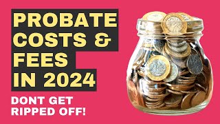 Probate Costs amp Fees in 2024 [upl. by Gusta35]