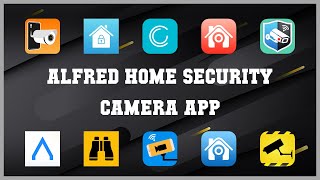 Top 10 Alfred Home Security Camera App Android Apps [upl. by Eelarol]