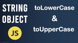 toLowerCase and toUpperCase methods  String Object In JavaScript [upl. by Ettessil799]