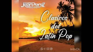 Jean Pérez Dj  Clásicos del Latín Pop [upl. by Cirillo]