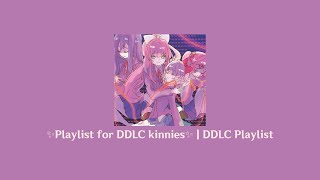 ✨Playlist for DDLC kinnies✨  timestamps [upl. by Enidan]