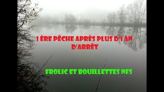 MA PREMIERE PECHE APRES 1 AN DARRET FROLIC ET NFS [upl. by Belda150]