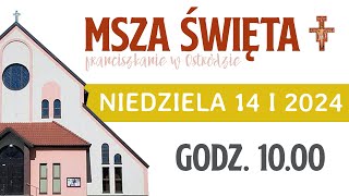 Franciszkanie w Ostródzie  Msza Święta 14012024 godz 1000 [upl. by Tuneberg]