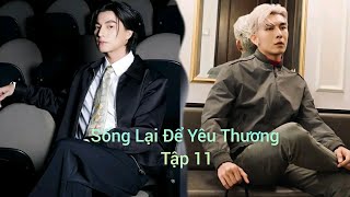 Fanfic MewGulf  Sống Lại Để Yêu Thương  Tập 11 [upl. by Zetniuq]