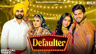 Defaulter Official Video Amit Dhull  Sumit Kajla Riya Kajla  New Haryanvi Songs Haryanavi 2023 [upl. by Jarib642]