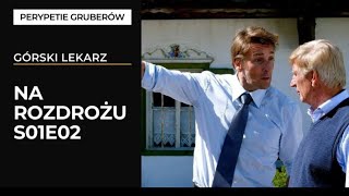 Górski Lekarz S01E02 Na rozdrożu [upl. by Edik463]